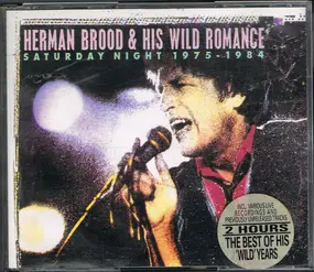 Herman Brood & His Wild Romance - Saturday Night 1975 - 1984