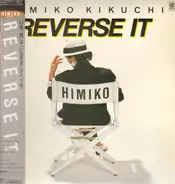 Himiko Kikuchi - Reverse It