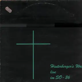 Hinterberger's Wut - Live im SO36