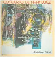 Hideto Kanai Quintet - Concierto De Aranjuez