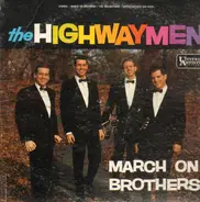 Highwaymen - March On, Brothers