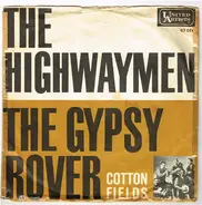 Highwaymen - The Gypsy Rover / Cotton Fields