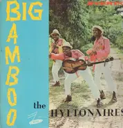 The Hiltonaires - Big Bamboo