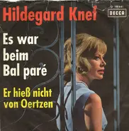 Hildegard Knef - Es War Beim Bal Paré / Er Hieß Nicht Von Oertzen