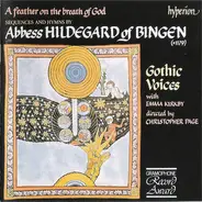 Hildegard Von Bingen , Gothic Voices with Emma Kirkby directed by Christopher Page - A Feather On The Breath Of God