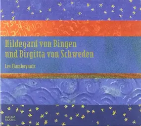 Hildegard von Bingen - Hildegard von Bingen und Birgitta von Schweden