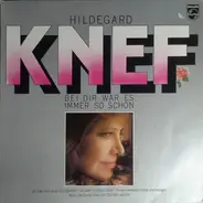 Hildegard Knef - Bei Dir War Es Immer So Schön