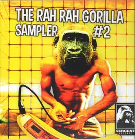 Various Artists - The Rah Rah Gorilla Sampler # 2