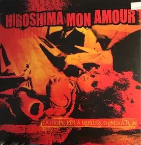 Hiroshima Mon Amour - No Hope for a Useless Generation