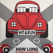Hit And Run - How Long