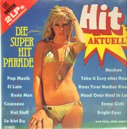 Hit Aktuell - Die Super Hitparade - Hit Aktuell - Die Super Hitparade