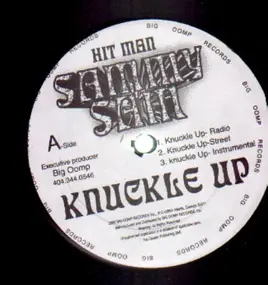 Hitman Sammy Sam - Knuckle Up / Big Oomp Run Down South