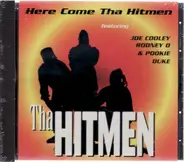 Tha Hitmen - Here Comes the Hitmen