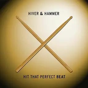 Hiver & Hammer - Hit That Perfect Beat