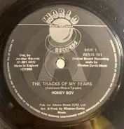 Honey Boy - The Tracks Of My Tears / Love Me For A Reason