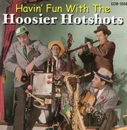 Hoosier Hot Shots - Havin' Fun With The Hoosier Hot Shots