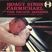 Hoagy Carmichael - Hoagy Sings Carmichael With The Pacific Jazzmen