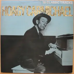 Hoagy Carmichael - 16 Classic Tracks