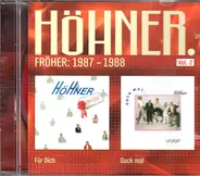 Höhner - Fröher: 1987 - 1988 Vol.2 (Für Dich / Guck Mal)