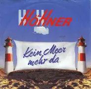 Höhner - Kein Meer Mehr Da