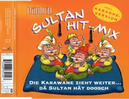 Höhner - Die Karawane Zieht Weiter... Dä Sultan Hät Doosch (Sultan Hit-Mix)