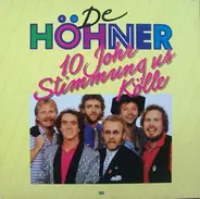 Höhner - 10 Johr Stimmung Us Kölle