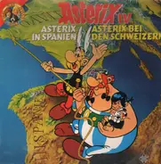 Asterix - IV - Asterix in Spanien/Asterix bei den Schweizern