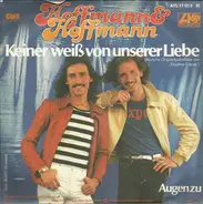 Hoffmann & Hoffmann - Keiner Weiß Von Unserer Liebe / Augen Zu