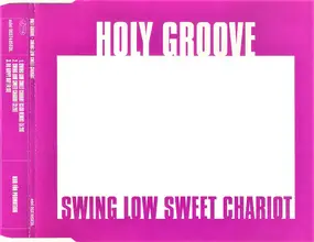 Holy Groove - Swing Low sweet Chariot