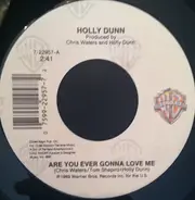 Holly Dunn - Are You Ever Gonna Love Me