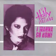 Holly And The Italians - I Wanna Go Home
