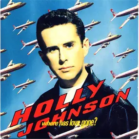 Holly Johnson - Where Has Love Gone?