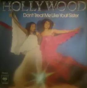 The Hollywood - Don't Treat Me Like Your Sister