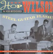 Hop Wilson & His Buddies - Steel Guitar Flash!
