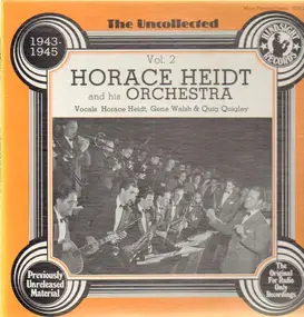 Horace Heidt - The Uncollected, Vol. 2 - 1943-1945