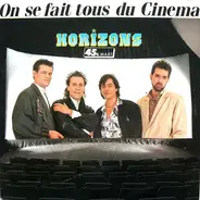 Horizons - On Se Fait Tous Du Cinéma