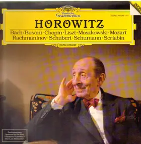 Horowitz - Bach/Busoni, Chopin, Liszt, Moszkowski, Mozart, Rachmaninov, Schubert, Schumann, Scriabin