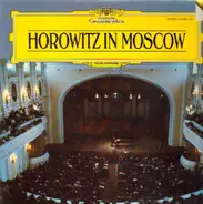 Horowitz - Horrowitz In Moscow