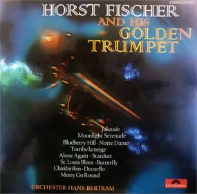 horst fischer - Horst Fischer And His Golden Trumpet