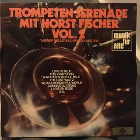 horst fischer - Trompeten-Serenade Mit Horst Fischer Vol. 2