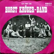 Horst Krüger-Band - Ich Bin Da / Ich Kann Barfuss Durch Dornen Gehen
