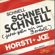 Horsti Stinkstiefel + Joe Raphael - Schnell Schnell Schnell (Jetzt Gehn Wir Ins Bordell)