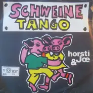 Horsti Stinkstiefel & Joe Raphael - Schweine-Tango