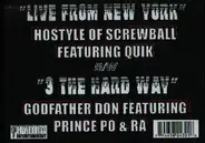 Hostyle / Godfather Don - Live From New York / 3 The Hard Way