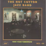 Hot Cotton Jazz Band - Take Your Tomorrow