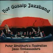 Hot Gossip Jazzband - Peter Strohkorb's Australian Jazz Ambassadors