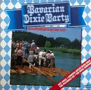 Hot Dogs , Ambros Seelos' Dixie Crew , Piccadilly Six , Die Original All-Star Dixiecompany - Bavarian Dixie Party - Eine Floßfahrt Auf Der Isar