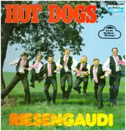 Hot Dogs - Riegengaudi