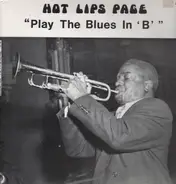 Hot Lips Page - Play the Blues in 'B'