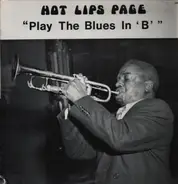 Hot Lips Page - Play the Blues in 'B'